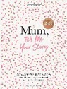 Elma van Vliet, Vliet Elma van - Mum, Tell Me Your Story