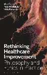 Alan Cribb, Vikki Entwistle, Polly Mitchell - Rethinking Healthcare Improvement