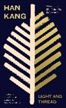 Kang Han, Han Kang, Kang Han - Light and Thread