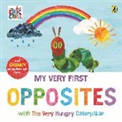 Eric Carle, Carle Eric - My Very First Opposites with The Very Hungry Caterpillar
