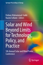 Firdaus Muhammad-Sukki, Sellami, Nazmi Sellami - Solar and Wind Beyond Limits for Technology, Policy, and Practice