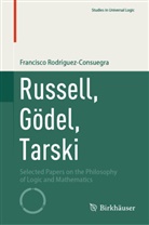 Francisco Rodríguez-Consuegra - Russell, Gödel, Tarski