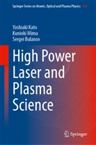 Sergei Bulanov, Yoshiaki Kato, Kunioki Mima - High Power Laser and Plasma Science