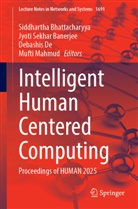 Jyoti Sekhar Banerjee, Siddhartha Bhattacharyya, Debashis De, Debashis De et al, Mufti Mahmud, Jyoti Sekhar Banerjee - Intelligent Human Centered Computing