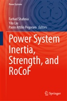 Paolo Attilio Pegoraro, Yilu Liu, Paolo Attilio Pegoraro, Farhad Shahnia - Power System Inertia, Strength, and RoCoF