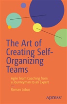 Roman Lobus - The Art of Creating Self-Organizing Teams