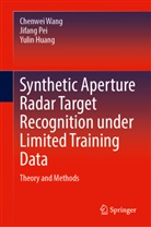 Yulin Huang, Jifang Pei, Chenwei Wang - Synthetic Aperture Radar Target Recognition under Limited Training Data