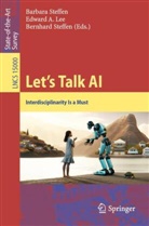 Edward A Lee, Edward A. Lee, Barbara Steffen, Bernhard Steffen - Let's Talk AI