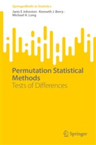 Kenneth J Berry, Kenneth J. Berry, Janis E Johnston, Michael A Long, Michael A. Long - Permutation Statistical Methods