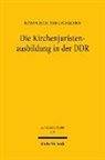 Hans-Christian Lachmann - Die Kirchenjuristenausbildung in der DDR
