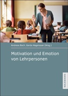 Andreas Bach, Hagenauer, Gerda Hagenauer - Motivation und Emotion von Lehrpersonen