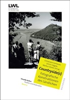 Christiane Cantauw, Ulrich Hägele, Markus Köster - Countryside(s). Fotografische Konstruktionen des Ländlichen.