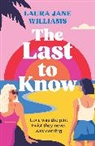 Laura Jane Williams, Williams Laura Jane - The Last to Know
