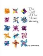 Beth Walker - The Craft of Thai Ribbon Weaving