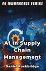 Daniel Rockbridge - AI in Supply Chain Management