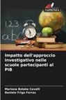 Mariana Bolake Cavalli, Daniela Frigo Ferraz - Impatto dell'approccio investigativo nelle scuole partecipanti al PIB