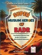 Hidayah Asfand - Super Muslim Heroes of Badr