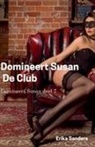 Erika Sanders - Domineert Susan. De Club