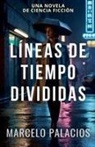 Marcelo Palacios - Líneas de Tiempo Divididas