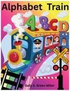 Sally A. Miller - Alphabet Train