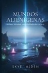 Skye Alden - Mundos Alienígenas