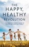 M. D. Theresa Y. Wee - The Happy Healthy Revolution