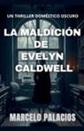 Marcelo Palacios - La Maldición de Evelyn Caldwell