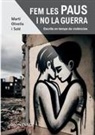 Martí Olivella Solé - Fem les paus i no la guerra