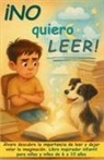 Aria Capri Publishing, Mauricio Vasquez - ¡No quiero leer!