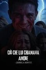 Jessica Hintz - Ciò che lui chiamava amore