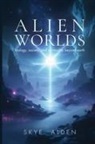 Skye Alden - Alien Worlds