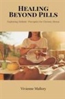 Vivienne Mallory - Healing Beyond Pills