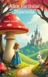 Lewis Carroll - Alice Harikalar Diyarinda