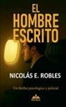 Nicolás Esteban Robles - El Hombre Escrito