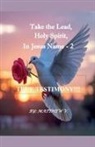 Matthew V. - Take the Lead, Holy Spirit, in Jesus Name -2