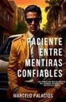 Marcelo Palacios - Paciente Entre Mentiras Confiables