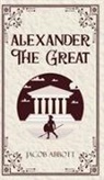 Jacob Abbott - Alexander The Great