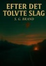 S. G. Brand - Efter Det Tolvte Slag