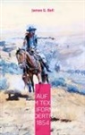 James G. Bell, Volker Griese - Auf dem Texas-California-Rindertrail 1854