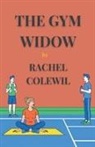 Rachel Colewil - The Gym Widow