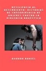Amanda Daniel - Resiliencia al descubierto - historias de supervivencia de mujeres contra la violencia doméstica