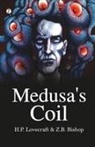 Z. B. Bishop, H. P. Lovecraft - Medusa's Coil