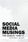 George Waas - SOCIAL MEDIA MUSINGS