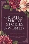 Kate Chopin, Katherine Mansfield, Virginia Woolf - Greatest Short Stories for Women