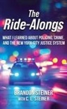 Brandon Steiner, C. L. Steiner - The Ride-Alongs