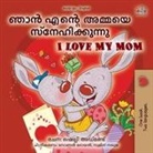Shelley Admont, Kidkiddos Books - I Love My Mom (Malayalam English Bilingual Book for Kids)