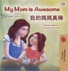 Shelley Admont, Kidkiddos Books - My Mom is Awesome (English Chinese Traditional Bilingual Book for Kids)