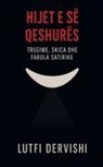 Lutfi Dervishi - Hijet e se qeshures