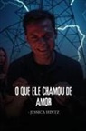 Jessica Hintz - O que ele chamou de amor