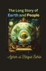 Azhar Ul Haque Sario - The Long Story of Earth and People